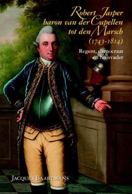 Robert Jasper baron van der Capellen tot den Marsch (1743-1814) (Paperback)