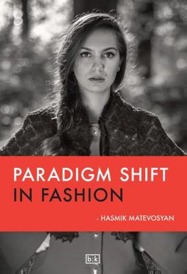 Paradigm shift in fashion - Hasmik Matevosyan - eBook (9789491472756)