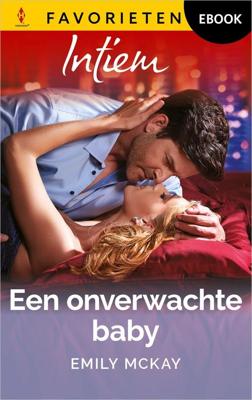 Een onverwachte baby - Emily McKay - ebook