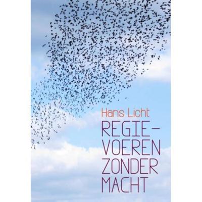 Regievoering zonder macht - Hans Licht - Paperback (9789023250258)