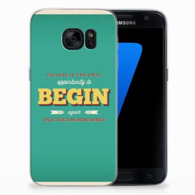 Samsung Galaxy S7 | Siliconen hoesje | met naam Quote Begin Samsung Galaxy S7 | Siliconen hoesje | met naam Quote Begin