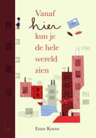 VANAF HIER KUN JE DE HELE WERELD ZIEN - Enne Koens, Maartje Kuiper - ebook - thumbnail