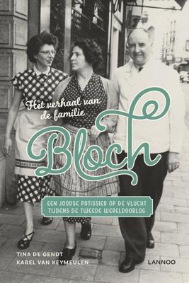 Het verhaal van de familie Bloch - Karel van Keymeulen, Tina de Gendt - eBook (9789401464765) Het verhaal van de familie Bloch - Karel van Keymeulen, Tina de Gendt - eBook (9789401464765)