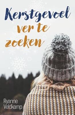 Kerstgevoel ver te zoeken - Ryanne Veldkamp - ebook Kerstgevoel ver te zoeken - Ryanne Veldkamp - ebook