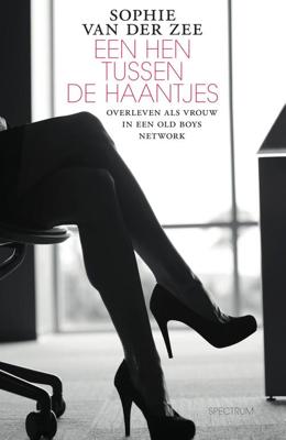 Een hen tussen de haantjes - Sophie van der Zee - ebook