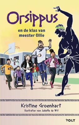Orsippus en de klas van meester Ollie - Kristine Groenhart - Hardcover (9789021419626) Orsippus en de klas van meester Ollie - Kristine Groenhart - Hardcover (9789021419626)