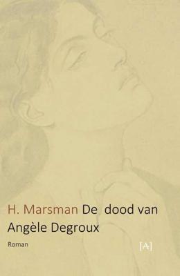 De dood van Angèle Degroux (Paperback)