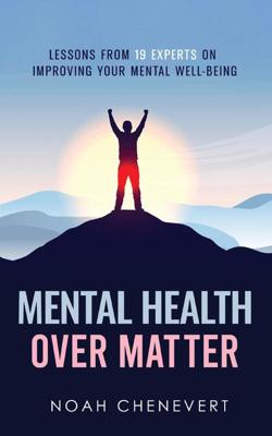 Mental Health over Matter - Noah Chenevert - ebook