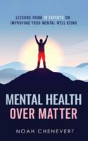 Mental Health over Matter - Noah Chenevert - ebook - thumbnail