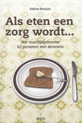 Als eten een zorg wordt... (Paperback)