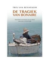 De tragiek van Bonaire - Trix van Bennekom - eBook (9789461850287) - thumbnail