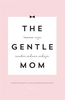 The gentlemom - Kirsten Ginckels, Ellen van den Bouwhuysen - ebook