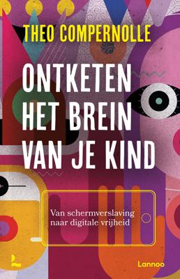 Ontketen het brein van je kind - Theo Compernolle - ebook