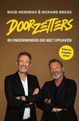 Doorzetters - Ruud Hendriks, Richard Bross - ebook