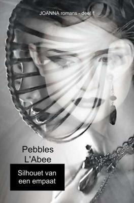 Silhouet van een empaat - Pebbles L'Abee - Paperback (9789463421089) Silhouet van een empaat - Pebbles L'Abee - Paperback (9789463421089)