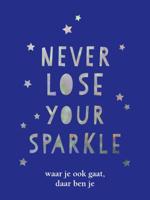 Never lose your sparkle - cadeauboek (Hardback) - thumbnail