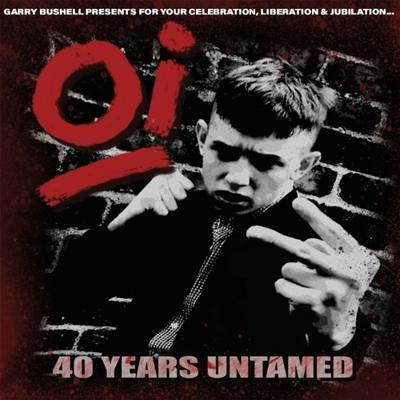 Oi! 40 Years Untamed - LP (0810017645039)