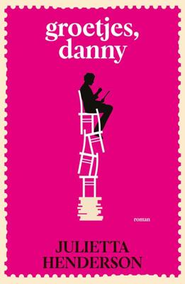 Groetjes, Danny - Julietta Henderson - ebook