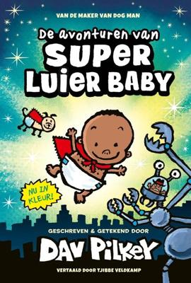 De avonturen van Super Luier Baby (kleureditie) - Dav Pilkey - ebook