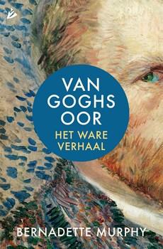 Van Goghs oor - Bernadette Murphy - ebook