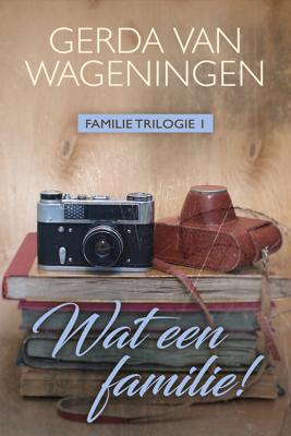 Wat een familie! - Gerda van Wageningen - ebook Wat een familie! - Gerda van Wageningen - ebook