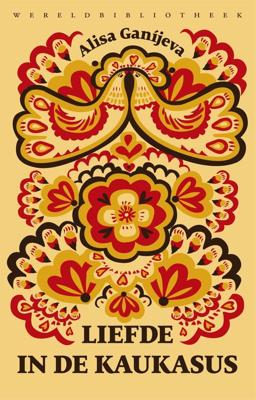 Liefde in de Kaukasus - Alisa Ganijeva - eBook (9789028442894) Liefde in de Kaukasus - Alisa Ganijeva - eBook (9789028442894)