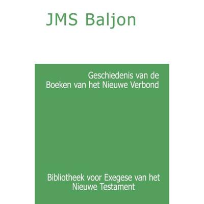 Geschiedenis van de Boeken van het Nieuwe Verbond (Paperback)