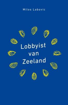 Lobbyist van Zeeland (Paperback)
