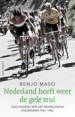 Nederland heeft weer de gele trui - Benjo Maso - ebook