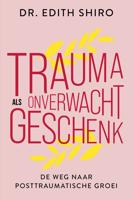 Trauma als onverwacht geschenk (Paperback) - thumbnail