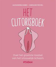Het clitorisboek - Alexandra Hubin, Caroline Michel - ebook
