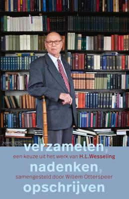 Verzamelen, nadenken, opschrijven - Henk Wesseling - eBook (9789044643923) Verzamelen, nadenken, opschrijven - Henk Wesseling - eBook (9789044643923)