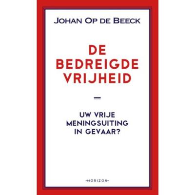 De bedreigde vrijheid - Johan op de Beeck - Paperback (9789463962179)