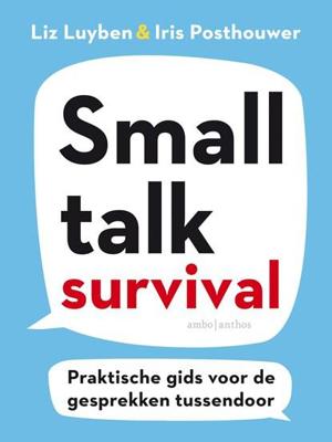 Smalltalk Survival - Liz Luyben, Iris Posthouwer - ebook