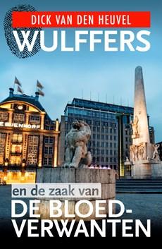 Wulffers en de zaak van de bloedverwanten - Dick van den Heuvel, Simon de Waal - ebook