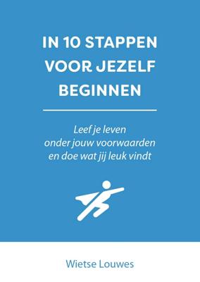 In 10 stappen voor jezelf beginnen - Wietse Louwes - ebook