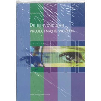 De eenvoud van projectmatig werken - M. Spanjer - Paperback (9789031341559)
