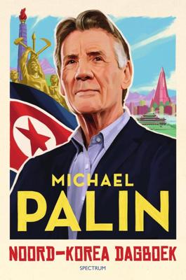 Noord-Korea dagboek - Michael Palin - ebook Noord-Korea dagboek - Michael Palin - ebook