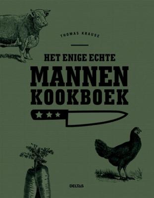 Thomas Krause het enige echte mannenkookboek