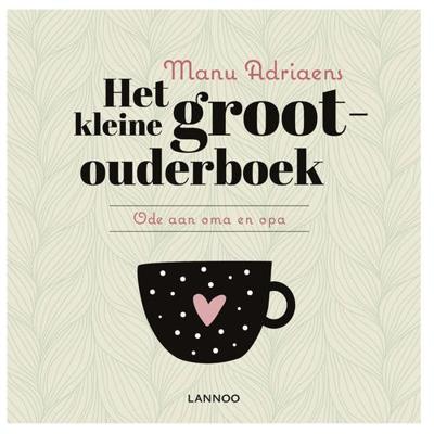 Het kleine grootouderboek - Manu Adriaens - ebook