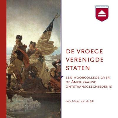 De vroege Verenigde Staten De vroege Verenigde Staten