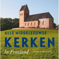 Alle Middeleeuwse kerken in Friesland (Paperback) - thumbnail