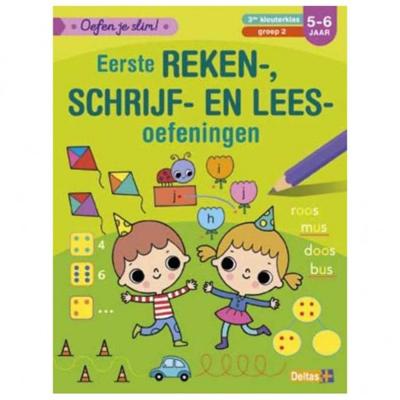 Deltas Eerste reken- schrijf- en leesoefeningen, 5-6 jaar Deltas Eerste reken- schrijf- en leesoefeningen, 5-6 jaar