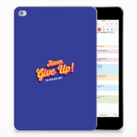 Apple iPad Mini 4 | Mini 5 (2019) Back cover met naam Never Give Up - thumbnail