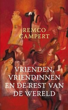 Vrienden, vriendinnen en de rest van de wereld - Remco Campert - ebook