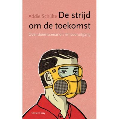 De strijd om de toekomst - Addie Schulte - Paperback (9789059368347) De strijd om de toekomst - Addie Schulte - Paperback (9789059368347)