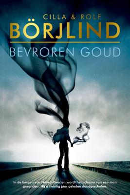Bevroren goud - Cilla En Rolf Börjlind - ebook
