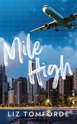 MILE HIGH - Liz Tomforde - ebook