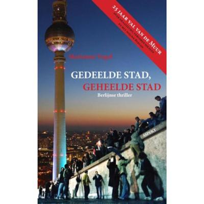 Gedeelde stad, geheelde stad - Marianne Vogel - Paperback (9789461532497) Gedeelde stad, geheelde stad - Marianne Vogel - Paperback (9789461532497)
