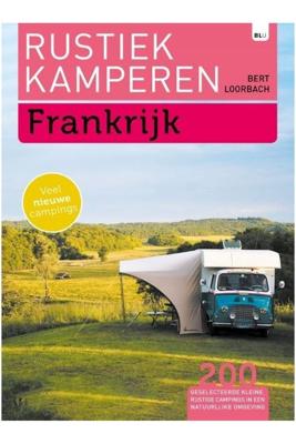 Rustiek Kamperen in Frankrijk - Bert Loorbach - Paperback (9789082955071)